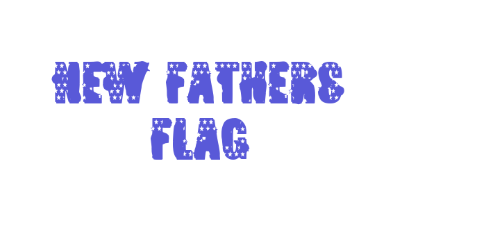 New Fathers Flag Font Download