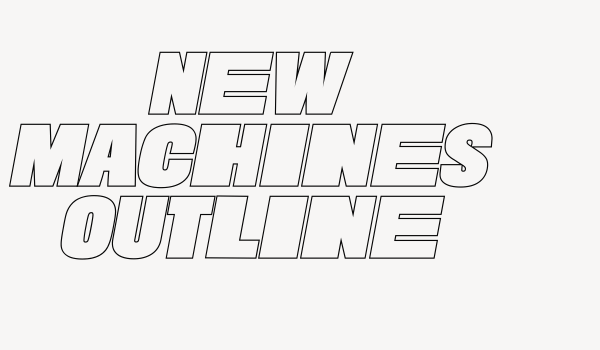 New Machines Outline Font