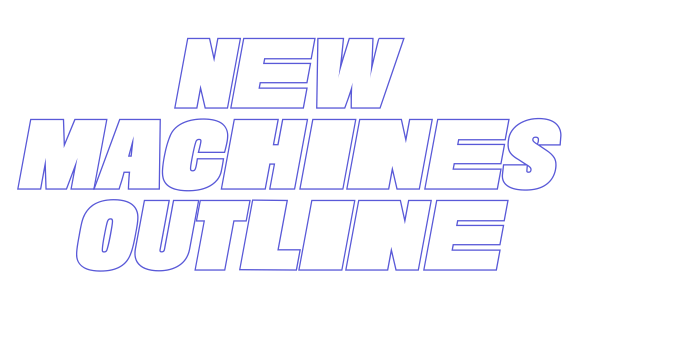 New Machines Outline Font Download