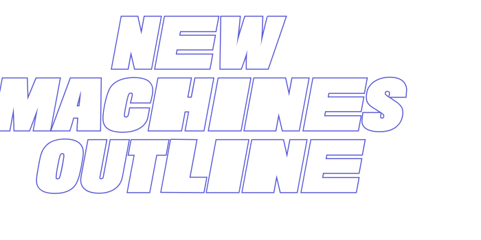 New Machines Outline Font