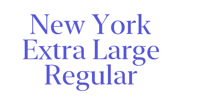 New York Extra Large Regular Font Download