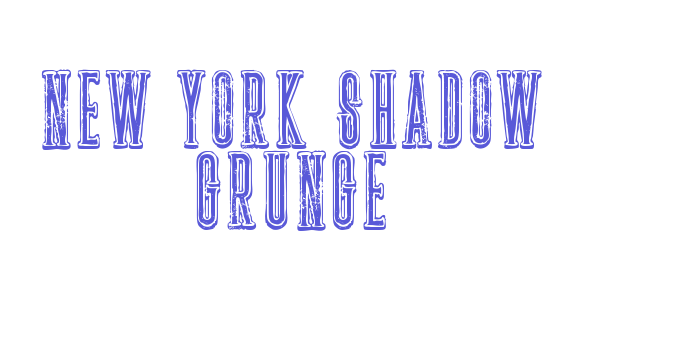 New york shadow grunge Font Download