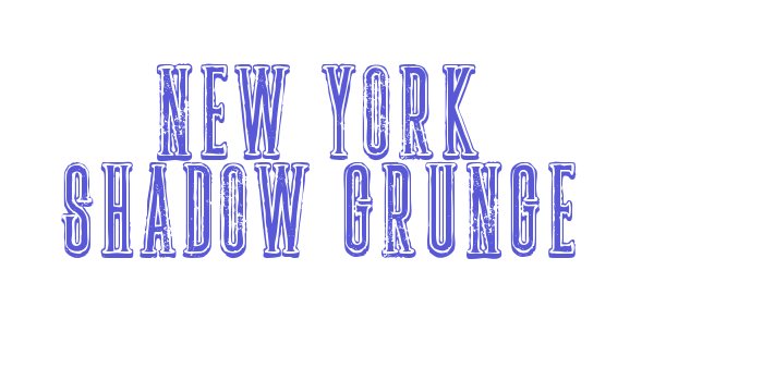 New york shadow grunge Font