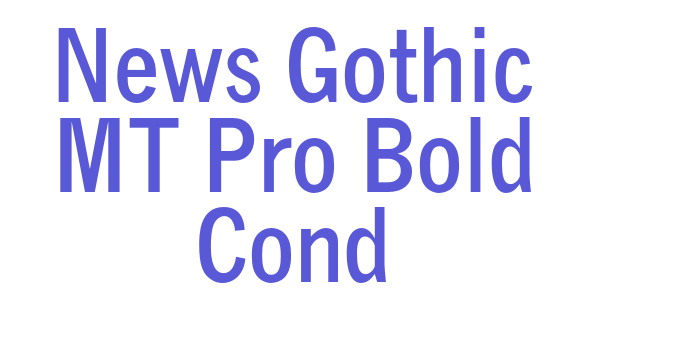 News Gothic MT Pro Bold Cond Font