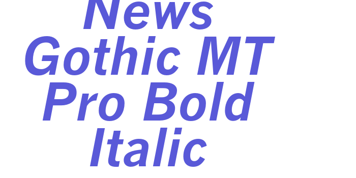 News Gothic MT Pro Bold Italic Font