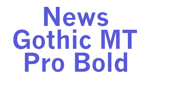 News Gothic MT Pro Bold Font