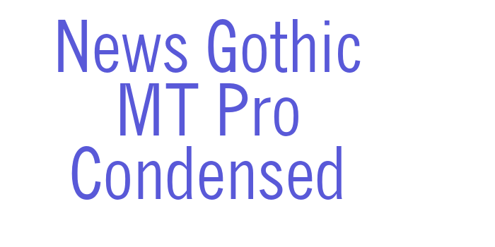 News Gothic MT Pro Condensed Font