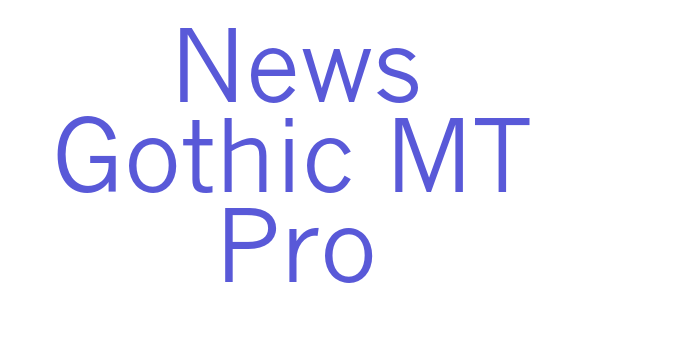 News Gothic MT Pro Font