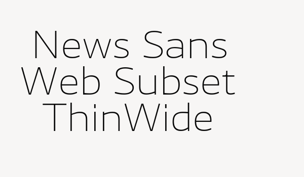 News Sans Web Subset ThinWide Font