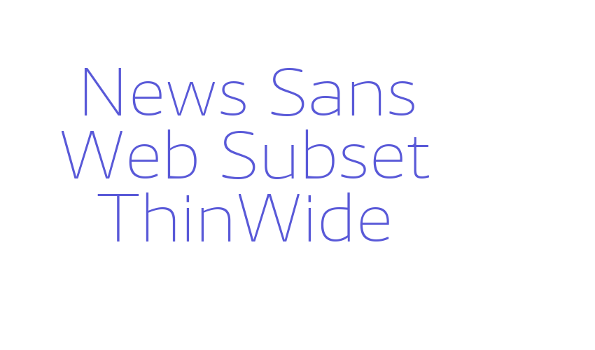 News Sans Web Subset ThinWide Font