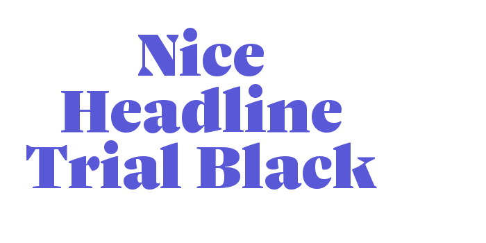 Nice Headline Trial Black Font Download