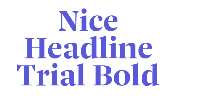 Nice Headline Trial Bold Font