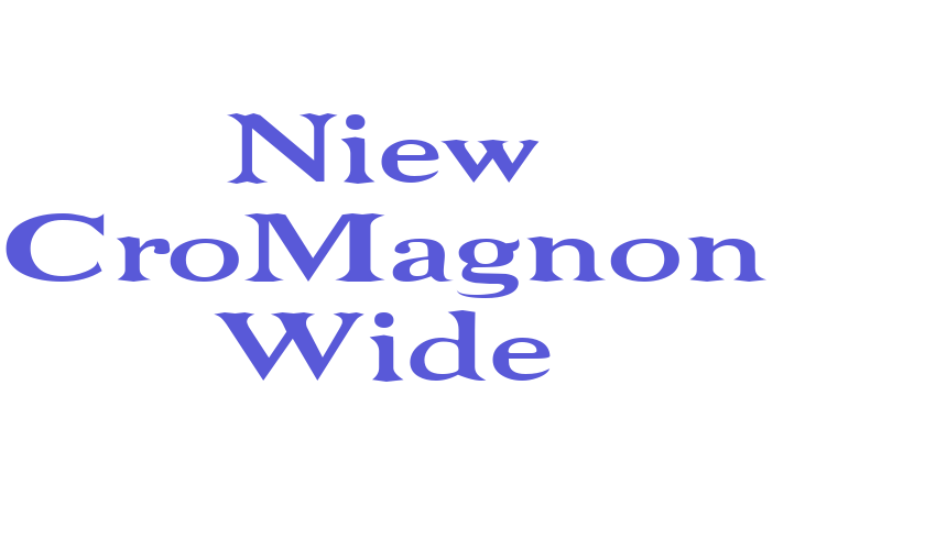 Niew CroMagnon Wide Font