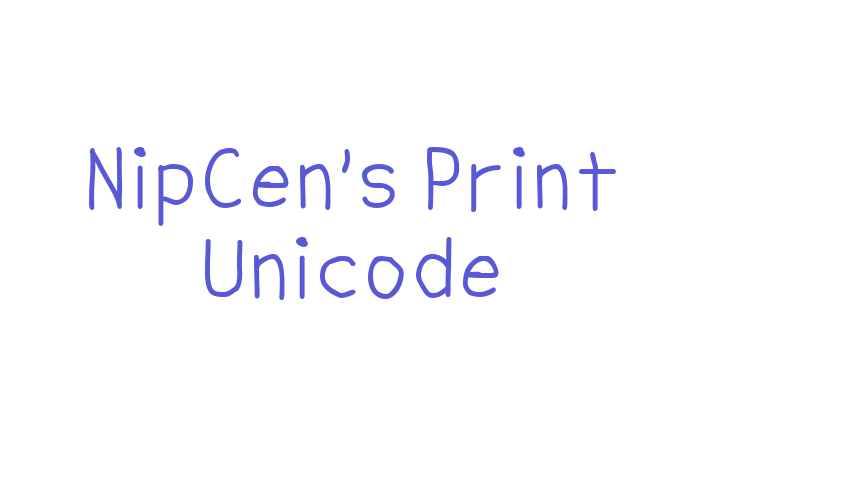 NipCen’s Print Unicode Font Download