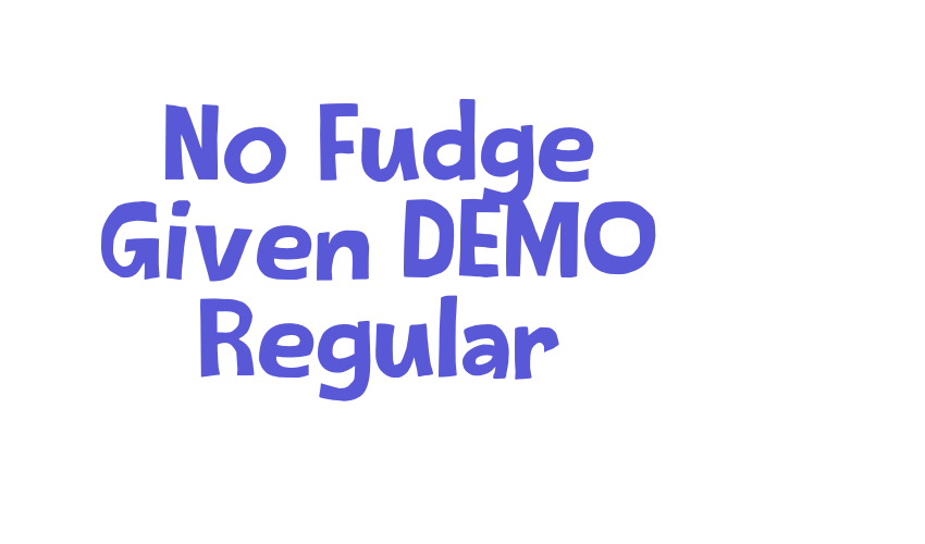 No Fudge Given DEMO Regular Font Download