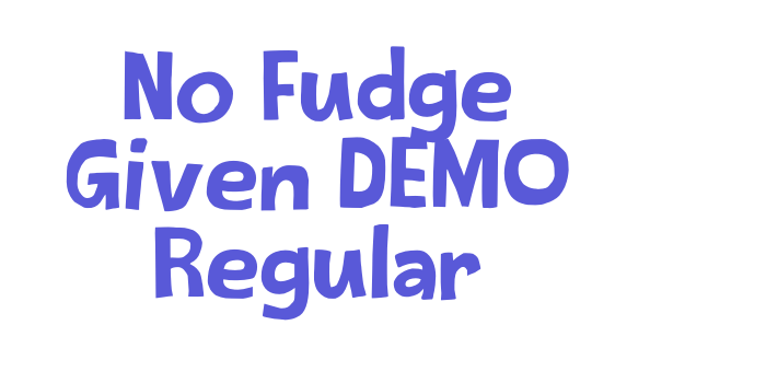 No Fudge Given DEMO Regular Font Download