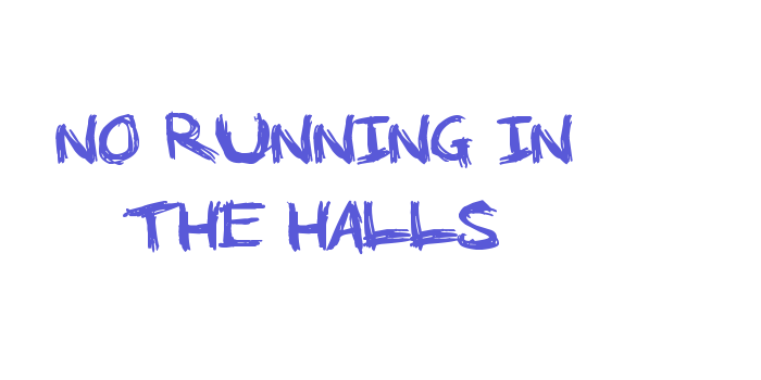 No Running In The Halls Font Download