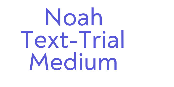 Noah Text-Trial Medium Font