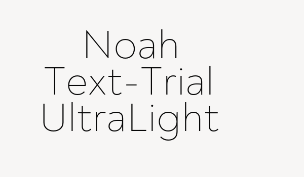 Noah Text-Trial UltraLight Font