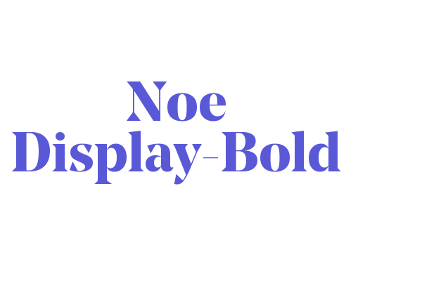 Noe Display-Bold Font