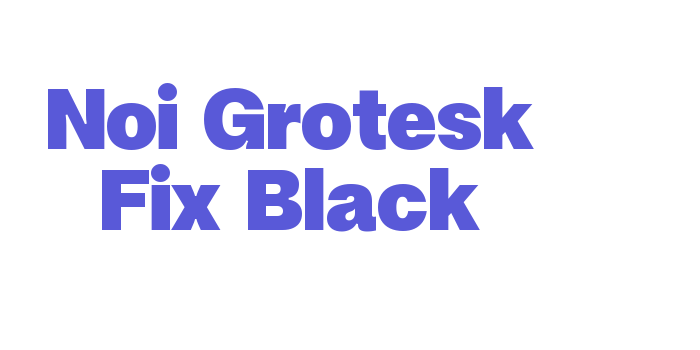 Noi Grotesk Fix Black Font Download