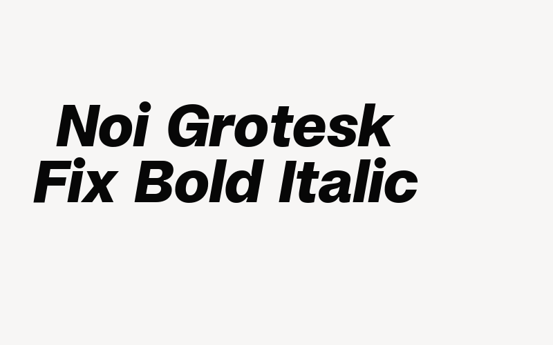 Noi Grotesk Fix Bold Italic Font