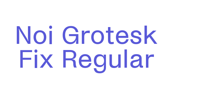 Noi Grotesk Fix Regular Font Download