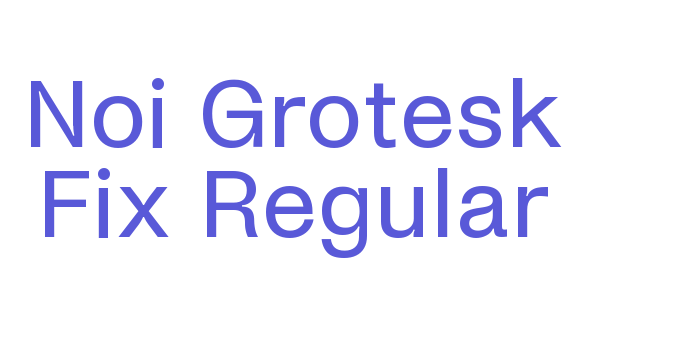 Noi Grotesk Fix Regular Font