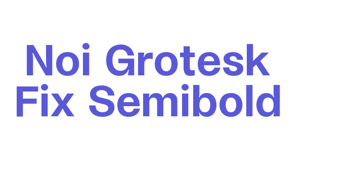 Noi Grotesk Fix Semibold Font Download