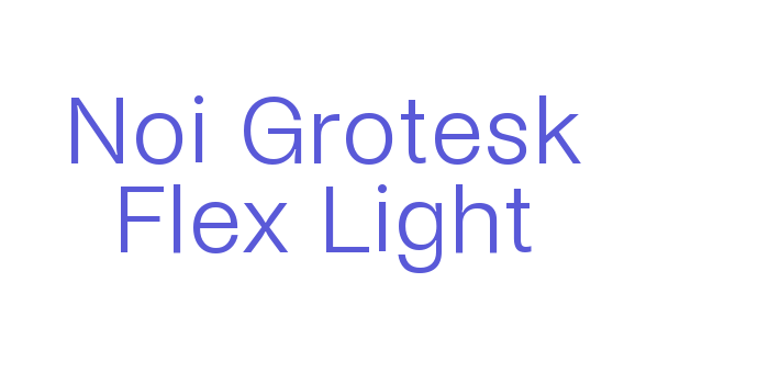 Noi Grotesk Flex Light Font Download