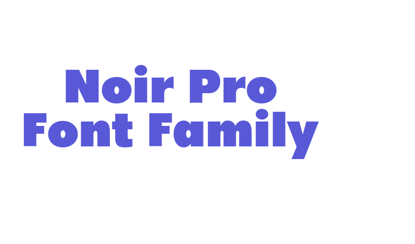 Noir Pro Font Family Font