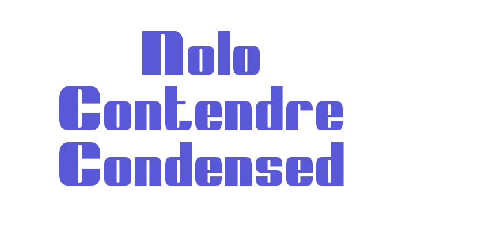 Nolo Contendre Condensed Font Download