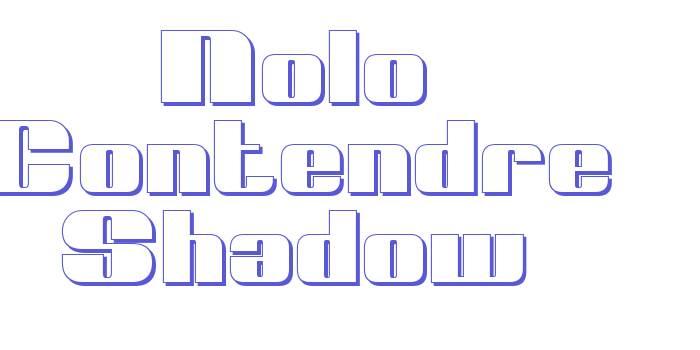 Nolo Contendre Shadow Font