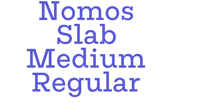 Nomos Slab Medium Regular Font Download