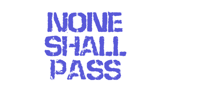 None Shall Pass Font Download