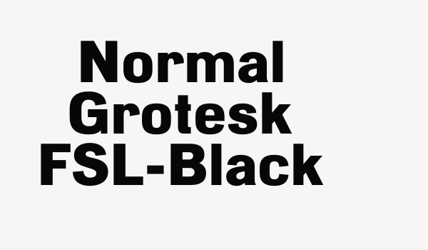 Normal Grotesk FSL-Black Font