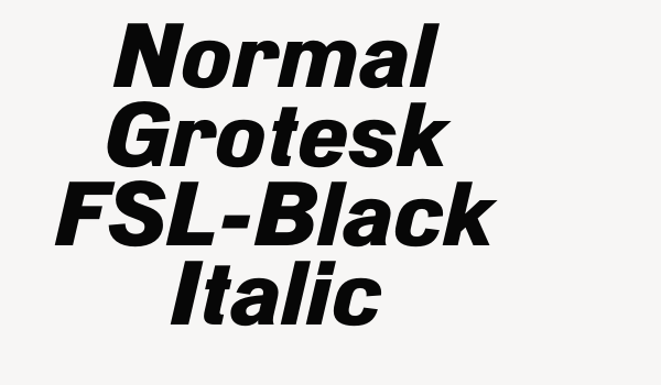 Normal Grotesk FSL-Black Italic Font