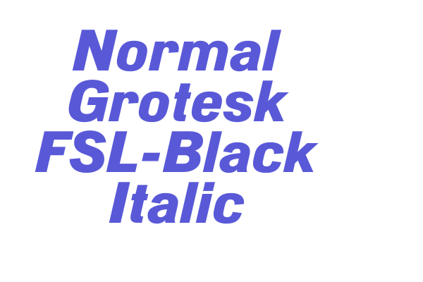 Normal Grotesk FSL-Black Italic Font