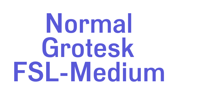 Normal Grotesk FSL-Medium Font Download