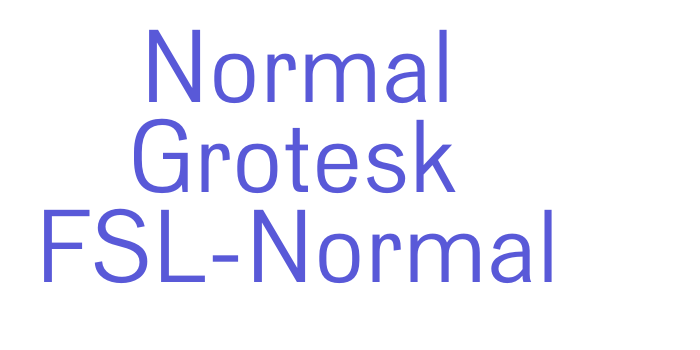 Normal Grotesk FSL-Normal Font