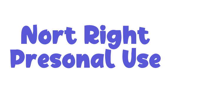 Nort Right Presonal Use Font Download