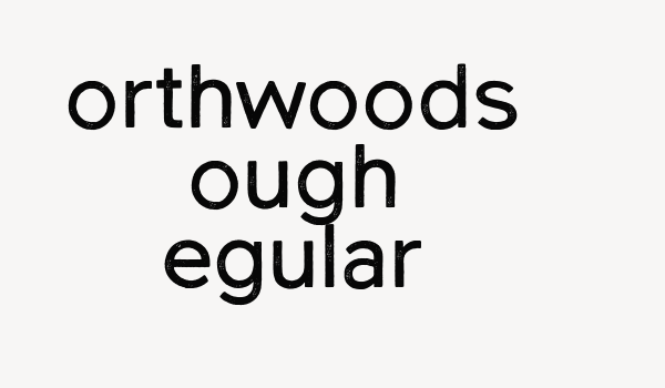 Northwoods Rough Regular Font