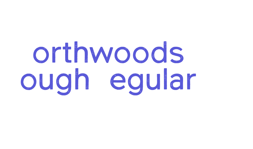 Northwoods Rough Regular Font