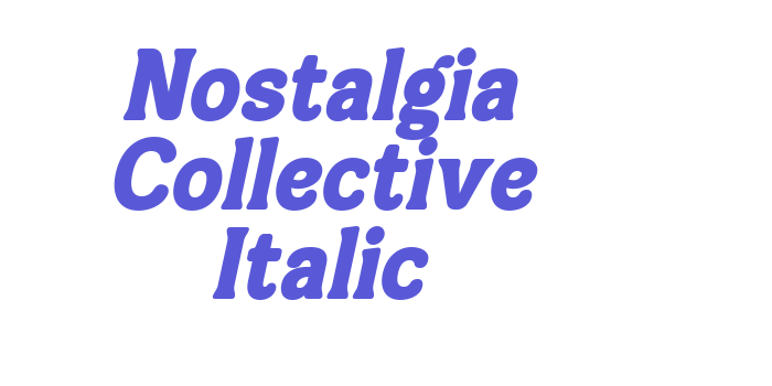 Nostalgia Collective Italic Font Download