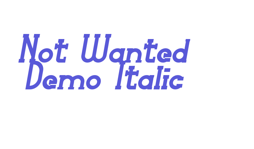 Not Wanted Demo Italic Font