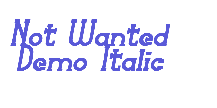 Not Wanted Demo Italic Font Download