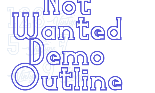 Not Wanted Demo Outline Font Download