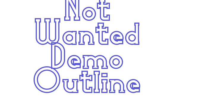 Not Wanted Demo Outline Font Download