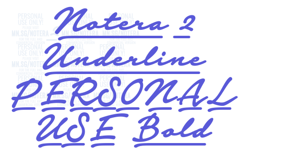 Notera 2 Underline PERSONAL USE Bold font