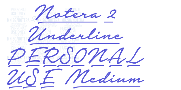 Notera 2 Underline PERSONAL USE Medium font